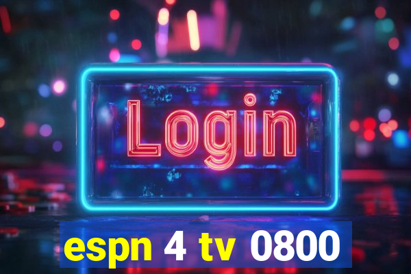 espn 4 tv 0800